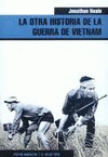 Imagen de cubierta: LA OTRA HISTORIA DE LA GUERRA DE VIETNAM