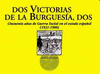 Imagen de cubierta: DOS VICTORIAS DE LA BURGUESÍA, DOS