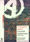 Imagen de cubierta: EL ANARQUISMO ESPAÑOL Y LA ACCIÓN REVOLUCIONARIA (1961-1974)