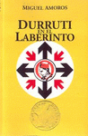  DURRUTI EN EL LABERINTO