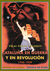  CATALUÑA EN GUERRA Y EN REVOLUCIÓN, 1936-1939