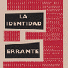  LA IDENTIDAD ERRANTE