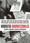 Imagen de cubierta: MOMENTOS INSURRECCIONALES