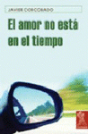 Imagen de cubierta: EL AMOR NO ESTÁ EN EL TIEMPO