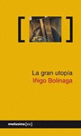 Imagen de cubierta: LA GRAN UTOPÍA