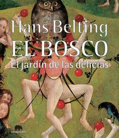 Cover Image: EL BOSCO. EL JARDÍN DE LAS DELICIAS