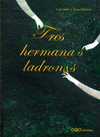 Imagen de cubierta: LAS HERMANAS LADRONAS