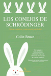 Imagen de cubierta: LOS CONEJOS DE SCHRÖDINGER