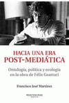 Imagen de cubierta: HACIA UNA ERA POST MEDIÁTICA