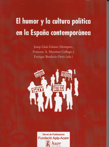 Imagen de cubierta: EL HUMOR Y LA CULTURA POLÍTICA EN LA ESPAÑA CONTEMPORÁNEA
