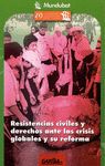 Imagen de cubierta: RESISTENCIAS CIVILES Y DERECHOS ANTE LAS CRISIS GLOBALES Y SU REFORMA