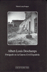 Imagen de cubierta: ALBERT-LOUIS DESCHAMPS, FOTÓGRAFO EN LA GUERRA CIVIL ESPAÑOLA