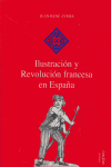 Cover Image: ILUSTRACIÓN Y REVOLUCIÓN FRANCESA EN ESPAÑA