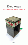 Imagen de cubierta: LOS PAPELES DE LA INDEPENDENCIA