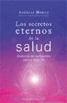 Imagen de cubierta: LOS SECRETOS ETERNOS DE LA SALUD
