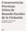 Imagen de cubierta: CONSECUENCIAS PREVISTAS: NIÑOS DE RUANDA NACIDOS DE LA VIOLACIÓN