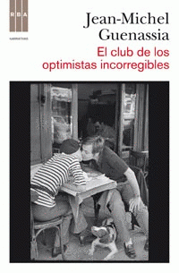 Imagen de cubierta: EL CLUB DE LOS OPTIMISTAS INCORREGIBLES