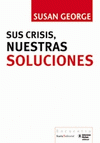 Imagen de cubierta: SUS CRISIS, NUESTRAS SOLUCIONES