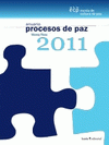  ANUARIO DE PROCESOS DE PAZ 2011