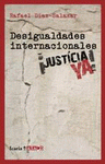 Imagen de cubierta: DESIGUALDADES INTERNACIONALES ¡JUSTICIA YA!