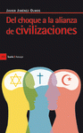 Imagen de cubierta: DEL CHOQUE A LA ALIANZA DE CIVILIZACIONES