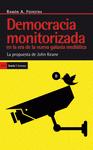 Imagen de cubierta: DEMOCRACIA MONOTORIAZADA EN LA ERA DE LA NUEVA GALXIA MEDIÁTICA