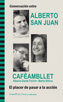 Imagen de cubierta: CONVERSACIÓN ENTRE ALBERTO SAN JUAN Y CAFÈAMBLLET