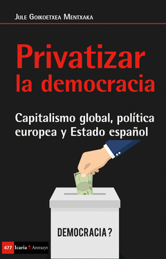 Imagen de cubierta: PRIVATIZAR LA DEMOCRACIA