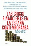 Imagen de cubierta: LAS CRISIS FINANCIERAS EN LA ESPAÑA CONTEMPORÁNEA, 1850-2012