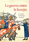 Imagen de cubierta: LA GUERRA CONTRA LA HEREJÍA