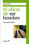 Imagen de cubierta: EL OFICIO DE SER HOMBRE