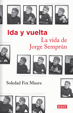 Imagen de cubierta: IDA Y VUELTA. LA VIDA DE JORGE SEMPRÚN