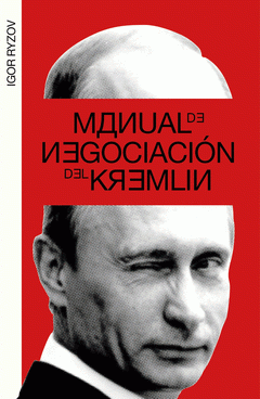 Imagen de cubierta: MANUAL DE NEGOCIACIÓN DEL KREMLIN