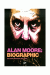 Imagen de cubierta: ALAN MOORE:BIOGRAPHIC