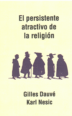 Imagen de cubierta: EL PERSISTENTE ATRACTIVO DE LA RELIGIÓN