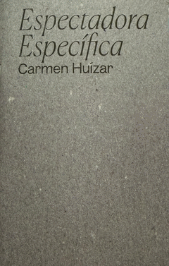 ESPECTADORA ESPECÍFICA Cover Image: ESPECTADORA ESPECÍFICA