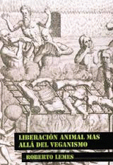  LIBERACIÓN ANIMAL MAS ALLÁ DEL VEGANISMO