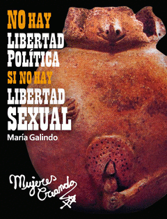  NO HAY LIBERTAD POLÍTICA SI NO HAY LIBERTAD SEXUAL