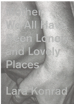 Cover Image: MOTHER WE ALL HAVE BEEN LONELY AND LOVELY PLACES