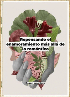 Cover Image: REPENSANDO EL ENAMORAMIENTO MÁS ALLÁ DE LO ROMÁNTICO