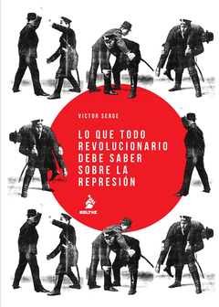 LO QUE TODO REVOLUCIONARIO DEBE SABER SOBRE LA REPRESIÓN Cover Image: LO QUE TODO REVOLUCIONARIO DEBE SABER SOBRE LA REPRESIÓN