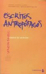 Imagen de cubierta: ESCRITOS ANTROPÓFAGOS