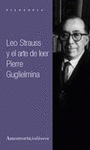 Imagen de cubierta: LEO STRAUSS Y EL ARTE DE LEER