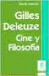 Imagen de cubierta: GILLES DELEUZE. CINE Y FILOSOFÍA