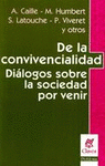  DE LA CONVIVENCIALIDAD. DIÁLOGOS SOBRE LA SOCIEDAD POR VENIR