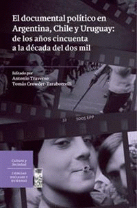 Imagen de cubierta: EL DOCUMENTAL POLÍTICO EN ARGENTINA, CHILE Y URUGUAY: DE LOS AÑOS CINCUENTA A LA DÉCADA DEL DOS MIL
