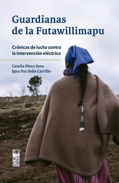 Cover Image: GUARDIANAS DE LA FUTAWILLIMAPU
