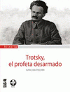 Imagen de cubierta: TROTSKY, EL PROFETA DESARMADO