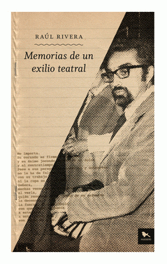 Imagen de cubierta: MEMORIAS DE UN EXILIO TEATRAL