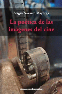 Imagen de cubierta: LA POÉTICA DE LAS IMÁGENES DEL CINE